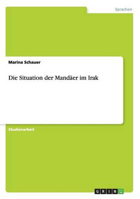 Die Situation Der Mand er Im Irak (Paperback)