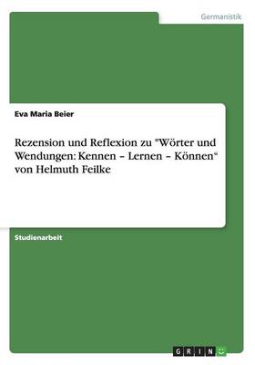 Rezension Und Reflexion Zu W rter Und Wendungen: Kennen - Lernen - K nnen Von Helmuth Feilke (Paperback)