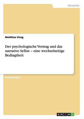 Der Psychologische Vertrag Und Das Narrative Selbst - Eine Wechselseitige Bedingtheit (Paperback)