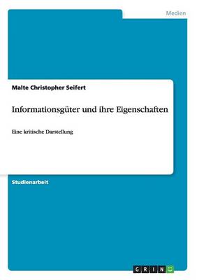 Informationsg ter Und Ihre Eigenschaften (Paperback)