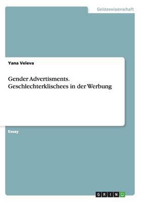 Gender Advertisments. Geschlechterklischees in Der Werbung (Paperback)