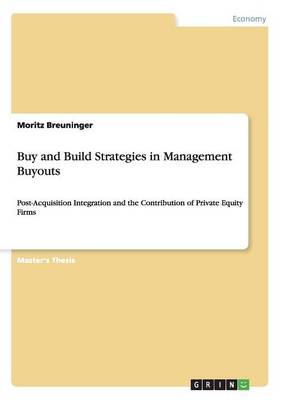 Buy and Build Strategies in Management Buyouts (Paperback)