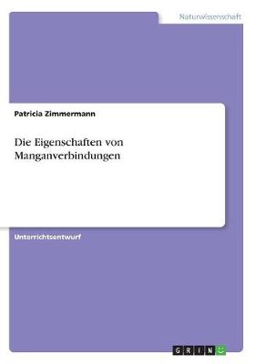 Die Eigenschaften Von Manganverbindungen (Paperback)