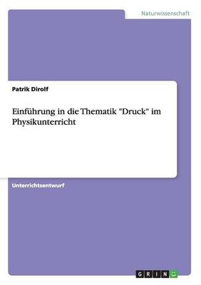 Einfuhrung in Die Thematik Druck Im Physikunterricht (Paperback)