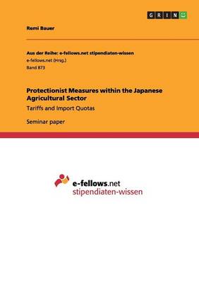 Protectionist Measures Within the Japanese Agricultural Sector (Paperback)