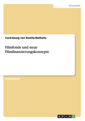Filmfonds Und Neue Filmfinanzierungskonzepte (Paperback)
