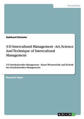 3-D Intercultural Management - Art, Science and Technique of Intercultural Management (Paperback)