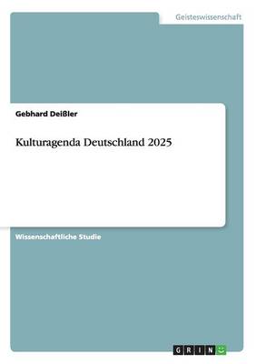 Kulturagenda Deutschland 2025 (Paperback)