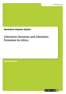 Liberation Literature and Liberation Feminism for Africa (Paperback)