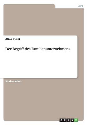 Der Begriff Des Familienunternehmens (Paperback)