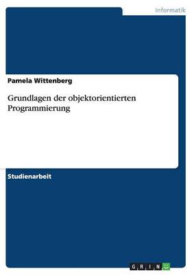 Grundlagen Der Objektorientierten Programmierung (Paperback)