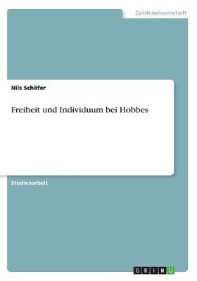 Freiheit Und Individuum Bei Hobbes (Paperback)