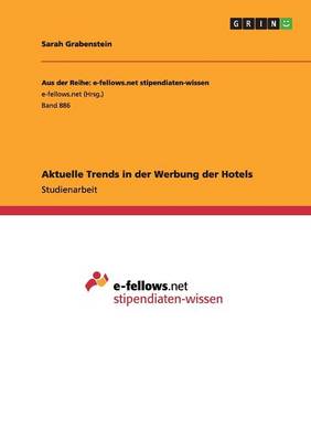 Aktuelle Trends in Der Werbung Der Hotels (Paperback)
