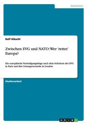 Zwischen Evg Und NATO: Wer 'Rettet' Europa? (Paperback)