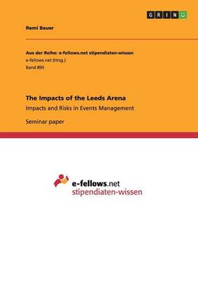 The Impacts of the Leeds Arena (Paperback)