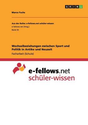 Wechselbeziehungen Zwischen Sport Und Politik in Antike Und Neuzeit (Paperback)