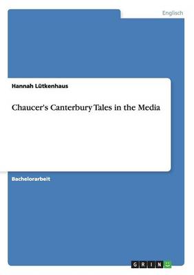Chaucer's Canterbury Tales in the Media (Paperback)