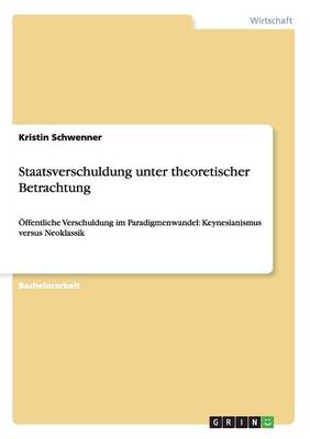 Staatsverschuldung Unter Theoretischer Betrachtung (Paperback)