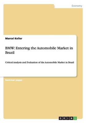 BMW: Entering the Automobile Market in Brazil (Paperback)