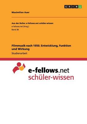 Filmmusik Nach 1950. Entwicklung, Funktion Und Wirkung (Paperback)
