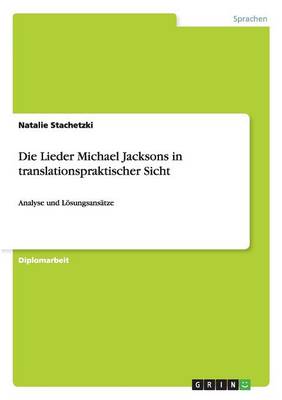 Die Lieder Michael Jacksons in Translationspraktischer Sicht (Paperback)