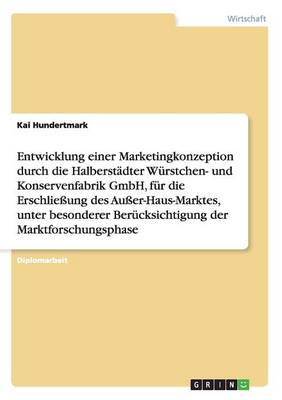 Marketingkonzept Fur Die Erschliessung Des Ausser-Haus-Marktes (Paperback)