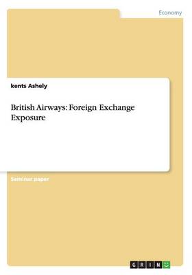 British Airways: Foreign Exchange Exposure (Paperback)