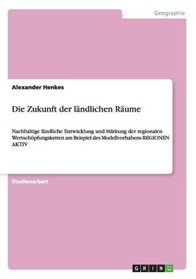 Die Zukunft Der Landlichen Raume (Paperback)
