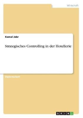Strategisches Controlling in Der Hotellerie (Paperback)