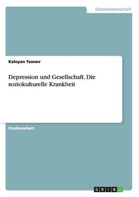 Depression und Gesellschaft. Die soziokulturelle Krankheit (Paperback)