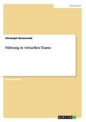 Fuhrung in Virtuellen Teams (Paperback)