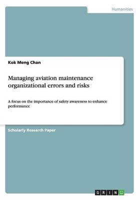 Managing Aviation Maintenance Organizational Errors and Risks (Paperback)