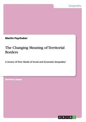 The Changing Meaning of Territorial Borders (Paperback)