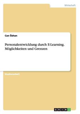 Personalentwicklung Durch E-Learning. Moglichkeiten Und Grenzen (Paperback)