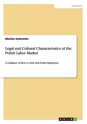 Legal and Cultural Characteristics of the Polish Labor Market (Paperback)