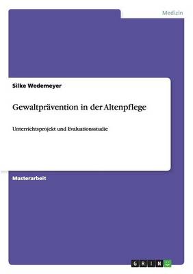 Gewaltpravention in Der Altenpflege (Paperback)