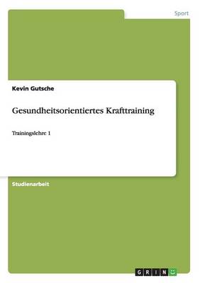 Gesundheitsorientiertes Krafttraining (Paperback)