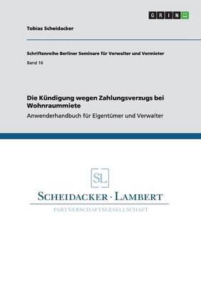 Die Kundigung Wegen Zahlungsverzugs Bei Wohnraummiete (Paperback)