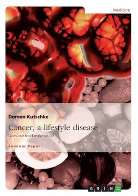 Cancer, a Lifestyle Disease (Paperback)