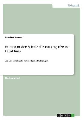 Humor in Der Schule Fur Ein Angstfreies Lernklima (Paperback)