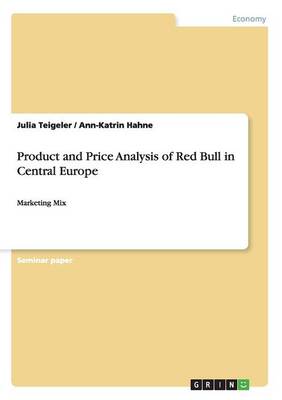 Product and Price Analysis of Red Bull in Central Europe (Paperback)