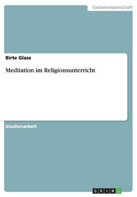 Meditation Im Religionsunterricht (Paperback)