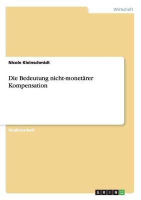 Die Bedeutung Nicht-Monet rer Kompensation (Paperback)