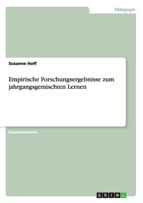 Empirische Forschungsergebnisse Zum Jahrgangsgemischten Lernen (Paperback)