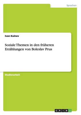 Soziale Themen in Den Fr heren Erz hlungen Von Boleslav Prus (Paperback)