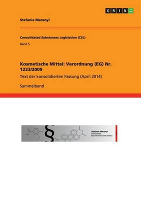 Kosmetische Mittel: Verordnung (Eg) NR. 1223/2009 (Paperback)