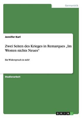 Zwei Seiten Des Krieges in Remarques "Im Westen Nichts Neues" (Paperback)