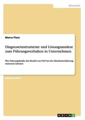 Diagnoseinstrumente Und Losungsansatze Zumfuhrungsverhalten in Unternehmen (Paperback)