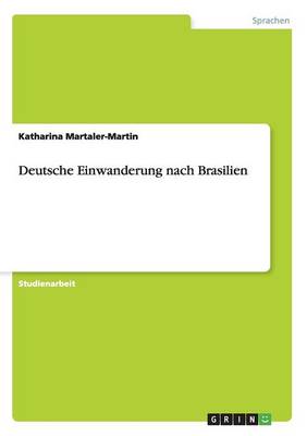 Deutsche Einwanderung Nach Brasilien (Paperback)