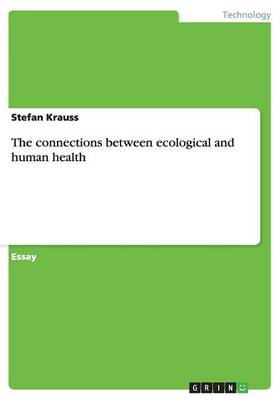 The Connections Between Ecological and Human Health (Paperback)